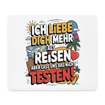 Ich Liebe Dich Mehr Als Reisen Humor - Mousepad (Querformat) - Weiß - Vorne