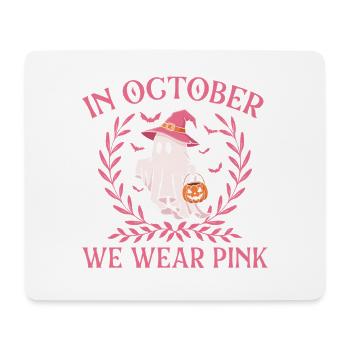In October We Wear Pink — Breast Cancer Halloween - Mouse Pad (horizontal) - white - Front
