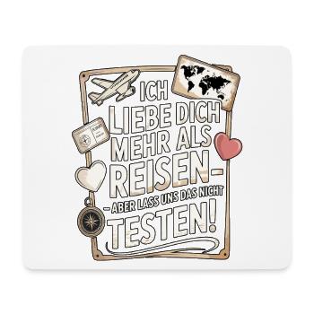 Ich Liebe Dich Mehr Als Reisen Humor - Mousepad (Querformat) - Weiß - Vorne