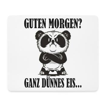 Guten Morgen Panda Ganz dünnes Eis - Mouse Pad (horizontal) - white - Front