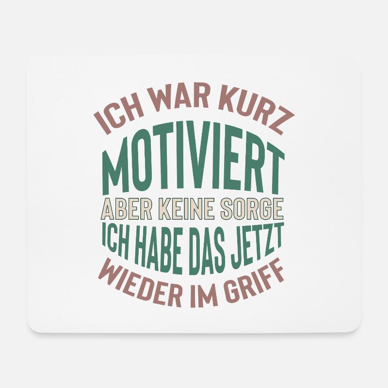 Kurz motiviert Spruch Design - Mousepad (Querformat) - Weiß
