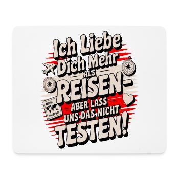 Ich Liebe Dich Mehr Als Reisen Spruch - Mousepad (Querformat) - Weiß - Vorne