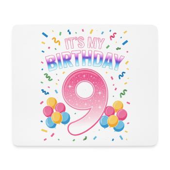 It's My Birthday Kids Birthday 9 Years Girl - Mouse Pad (horizontal) - white - Front