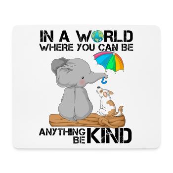Be Kind Elephant & Dog Cute Quote - Mouse Pad (horizontal) - white - Front