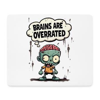 Brains are Overrated Funny Zombie Saying - Mouse Pad (horizontal) - white - Front