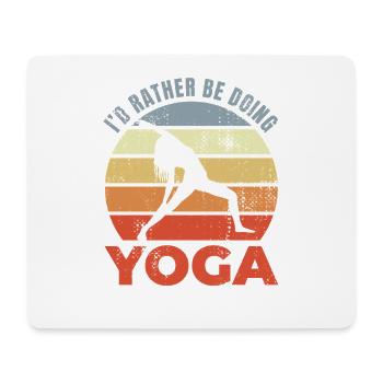 I'd Rather Be Doing Yoga - Mousepad (Querformat) - Weiß - Vorne