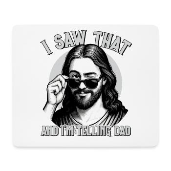 Jesus, I Saw That, I'm Telling Dad, Jesus Christus - Mousepad (Querformat) - Weiß - Vorne