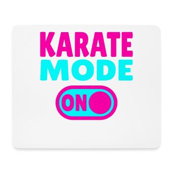 Karate Mode ON – Motivation for Martial Artists - Mouse Pad (horizontal) - white - Front