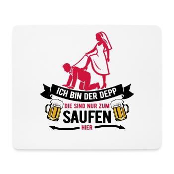 Ich bin der Depp - JGA Team Bräutigam - Tapis de souris (format paysage) - blanc - Devant