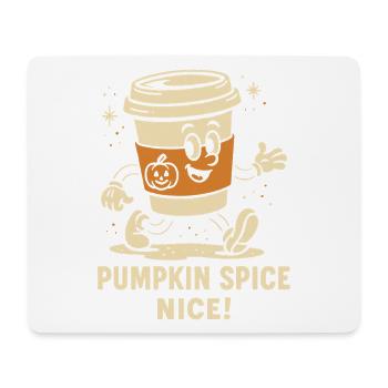Pumpkin Spice Nice Funny coffee Halloween Saying - Mouse Pad (horizontal) - white - Front