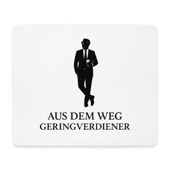 Aus dem Weg Geringverdiener - Mousepad (Querformat) - Weiß - Vorne