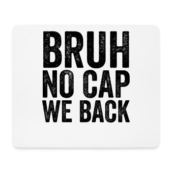 Brother, no cap, we're back, first school - Mouse Pad (horizontal) - white - Front