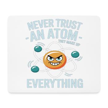 Chemise amusante de physique – Ne faites pas confiance à un dicton atomique - Tapis de souris (format paysage) - blanc - Devant