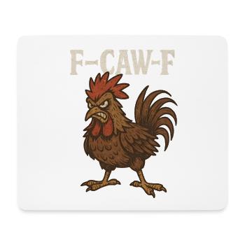 F-Caw-F Hahn Lustiger Spruch - Mousepad (Querformat) - Weiß - Vorne
