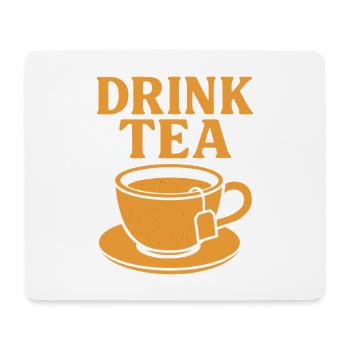 Drink Tea – Classic Tea Lover Shirt - Mouse Pad (horizontal) - white - Front