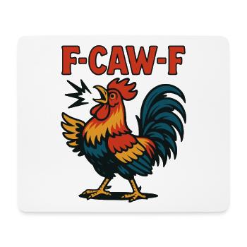 F-Caw-F Funny Chicken Humor Rooster Meme - Mouse Pad (horizontal) - white - Front