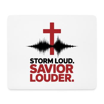 Storm Loud Savior Louder Lobpreis - Mousepad (Querformat) - Weiß - Vorne