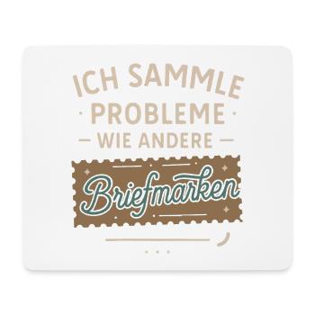 I collect problems like other stamps - Mouse Pad (horizontal) - white - Front