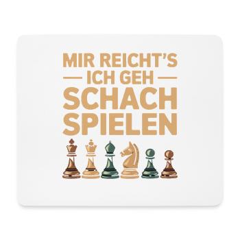 Mir Reicht’s Ich Geh Schach Spielen Humorvoll - Mousepad (Querformat) - Weiß - Vorne