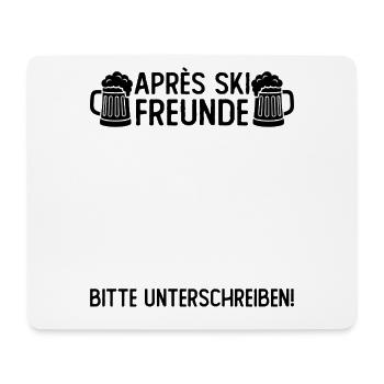 Apres Ski Freunde Bitte Unterschreiben - Mousepad (Querformat) - Weiß - Vorne