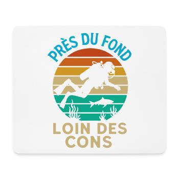 Près du fond loin des cons Humour plongée - Tapis de souris (format paysage) - blanc - Devant