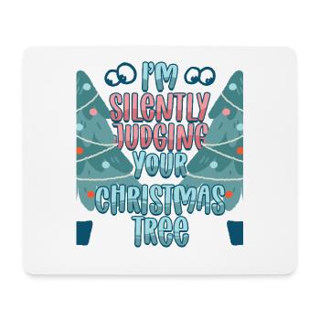 Christmas Tree Grower Judging Your Christmas Tree - Mouse Pad (horizontal) - white - Front