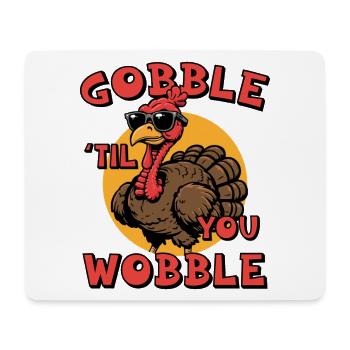 Gobble jusqu’à ce que tu vacilles - Tapis de souris (format paysage) - blanc - Devant