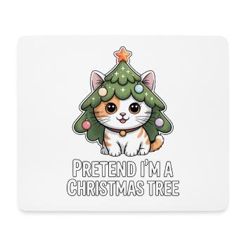 Pretend I'm A Christmas Tree Cat - Mouse Pad (horizontal) - white - Front