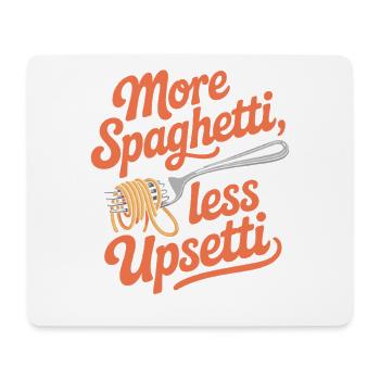 Plus de spaghettis moins de pâtes drôles Upsetti - Tapis de souris (format paysage) - blanc - Devant