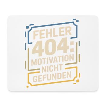 Fehler 404: Motivation nicht gefunden - Mousepad (Querformat) - Weiß - Vorne