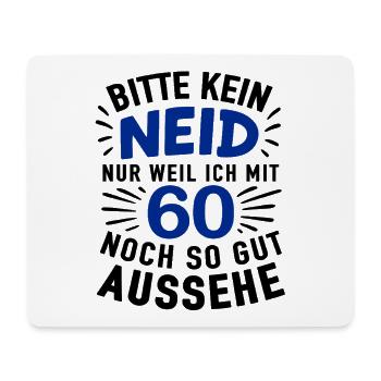 60er Jubel Shirt – Kein Neid , gut aussehen - Mousepad (Querformat) - Weiß - Vorne