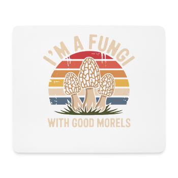I'm a mushroom with good morels retro - Mouse Pad (horizontal) - white - Front