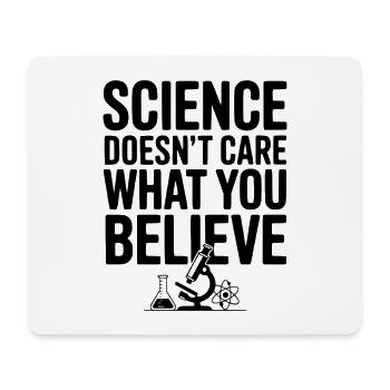 Science Doesn’t Care What You Believe - Mouse Pad (horizontal) - white - Front