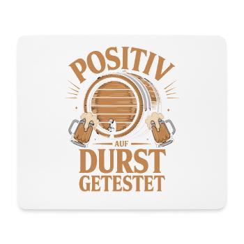  Positiv Auf Durst Getestet Mit Bierfass Und - Mousepad (Querformat) - Weiß - Vorne