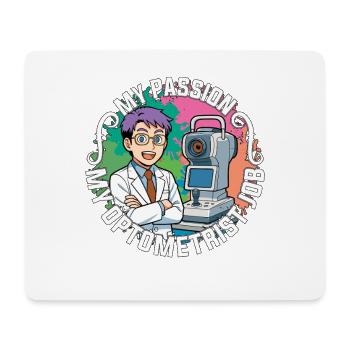 Optometrist My Passion My Ophthalmologist Eye Care - Mouse Pad (horizontal) - white - Front