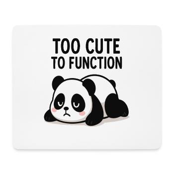 Too Cute To Function Panda - Mouse Pad (horizontal) - white - Front