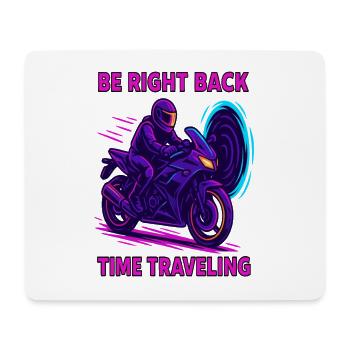 Be Right Back Zeitreise Motorrad - Mousepad (Querformat) - Weiß - Vorne