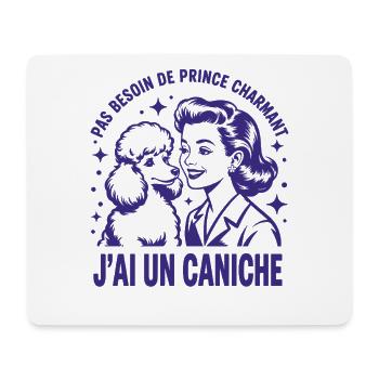 Pas Besoin de Prince Charmant j'ai un caniche - Tapis de souris (format paysage) - blanc - Devant