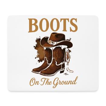 Boots On The Ground Cowboy Style - Mouse Pad (horizontal) - white - Front