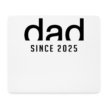 Dad since 2025 | Birth Paternity Gift - Mouse Pad (horizontal) - white - Front