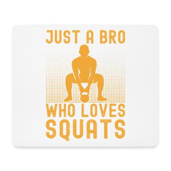 Fitness Fanatics Bro Who Loves Squats Calisthenics - Mouse Pad (horizontal) - white - Front