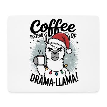 Coffee instead of drama | Office Humor | Colleague Gift - Mouse Pad (horizontal) - white - Front