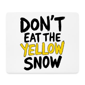 Dont Eat The Yellow Snow Apres Ski Spruch - Mousepad (Querformat) - Weiß - Vorne