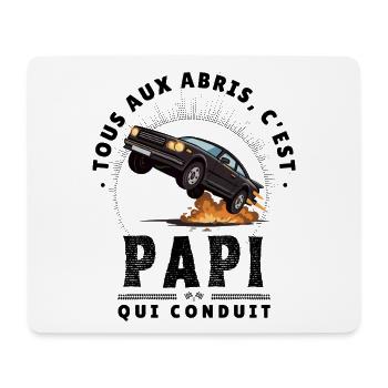 Tous aux Abris C'est Papi qui Conduit - Humour - Tapis de souris (format paysage) - blanc - Devant