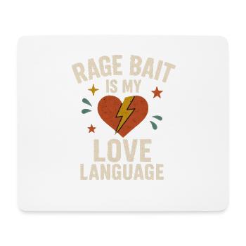 Rage Bait Love Language, Funny Saying  - Mouse Pad (horizontal) - white - Front