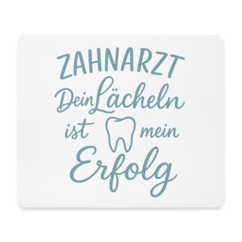 Zahnarzt Dein Lächeln Ist Mein Erfolg - Mousepad (Querformat) - Weiß - Vorne