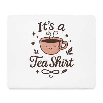 Cute It's a Tea Shirt Pun Design - Mousepad (Querformat) - Weiß - Vorne