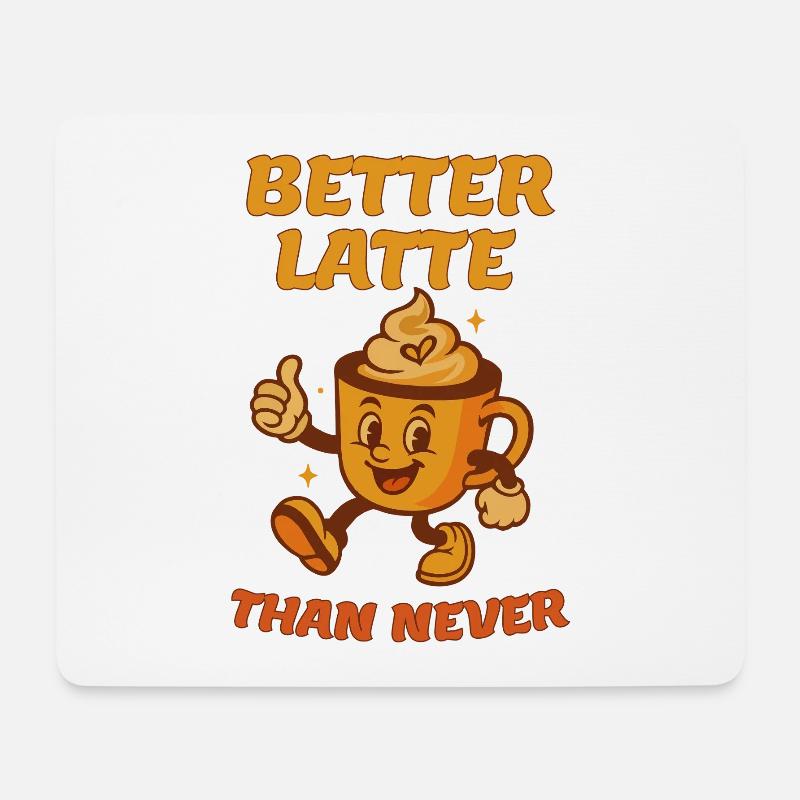 Besser Latte als nie - Mousepad (Querformat) - Weiß