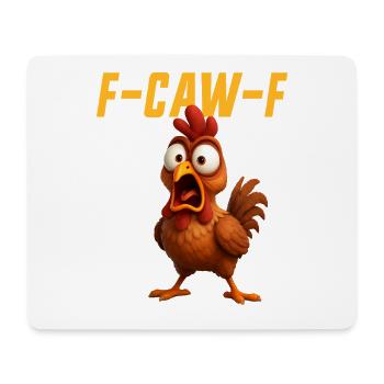 F-Caw-F Huhn Lustiges Huhn FCAWF F Caw F - Mousepad (Querformat) - Weiß - Vorne