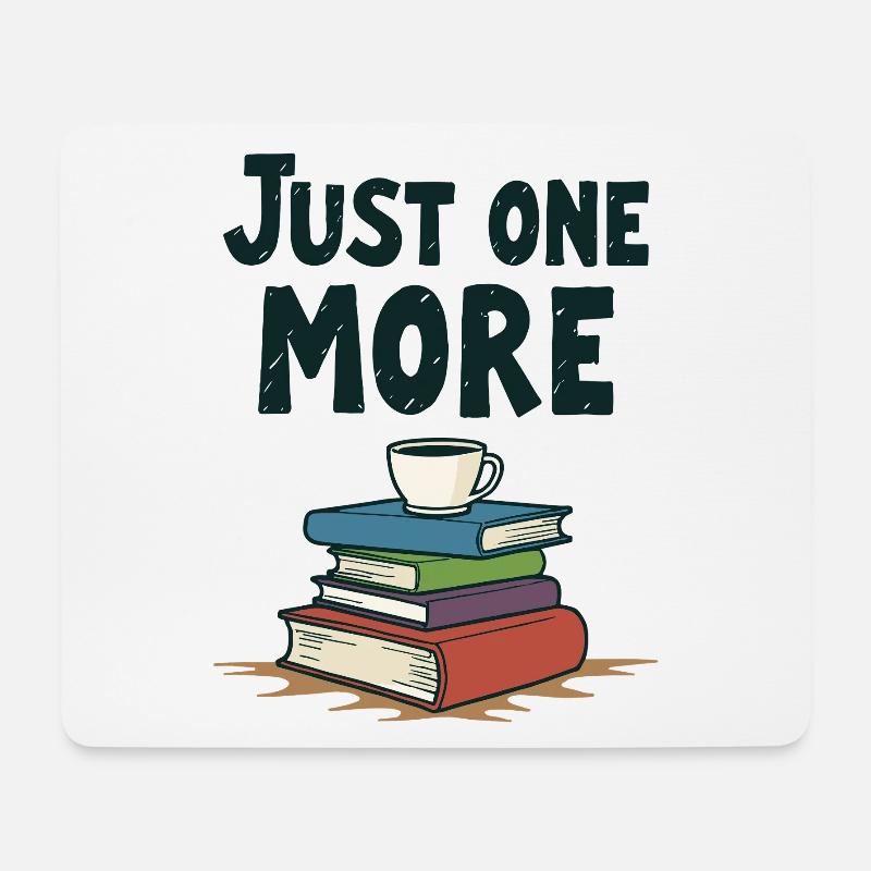 Just One More Bücher Lesen Kaffee - Mousepad (Querformat) - Weiß